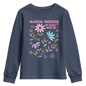 Feminist Protest Youth Sweatshirt Peaceful But Pissed Off Floral Resist TS10 Navy Print Your Wear