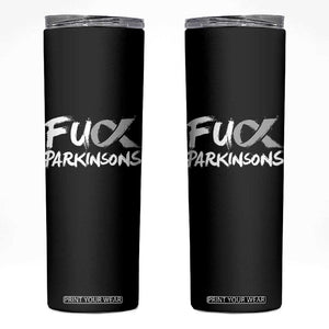 Fuck Parkinsons Skinny Tumbler Parkinsons Disease Awareness Month TS10 Black Print Your Wear