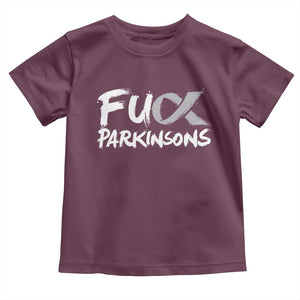 Fuck Parkinsons Toddler T Shirt Parkinsons Disease Awareness Month TS10 Maroon Print Your Wear