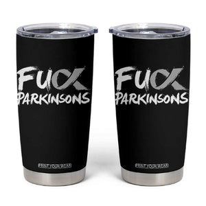 Fuck Parkinsons Tumbler Cup Parkinsons Disease Awareness Month TS10 Black Print Your Wear