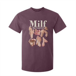 MILF Man I Love Feet T Shirt For Kid Funny Sexy Inappropriate Saying Quote TS10 Maroon Print Your Wear