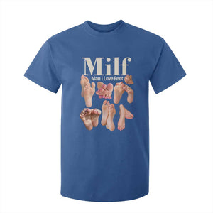 MILF Man I Love Feet T Shirt For Kid Funny Sexy Inappropriate Saying Quote TS10 Royal Blue Print Your Wear