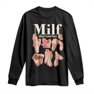 MILF Man I Love Feet Long Sleeve Shirt Funny Sexy Inappropriate Saying Quote TS10 Black Print Your Wear