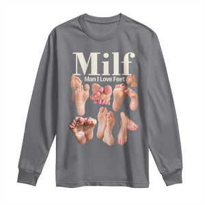 MILF Man I Love Feet Long Sleeve Shirt Funny Sexy Inappropriate Saying Quote TS10 Charcoal Print Your Wear