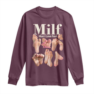 MILF Man I Love Feet Long Sleeve Shirt Funny Sexy Inappropriate Saying Quote TS10 Maroon Print Your Wear