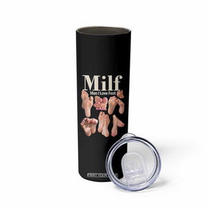 MILF Man I Love Feet Skinny Tumbler Funny Sexy Inappropriate Saying Quote TS10 Print Your Wear
