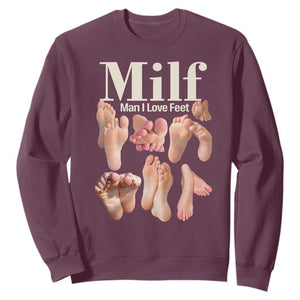 MILF Man I Love Feet Sweatshirt Funny Sexy Inappropriate Saying Quote TS10 Maroon Print Your Wear