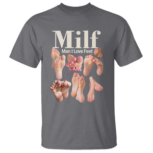 MILF Man I Love Feet T Shirt Funny Sexy Inappropriate Saying Quote TS10 Charcoal Print Your Wear