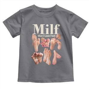 MILF Man I Love Feet Toddler T Shirt Funny Sexy Inappropriate Saying Quote TS10 Charcoal Print Your Wear