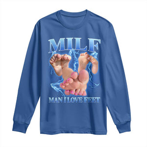 Inappropriate Adult Long Sleeve Shirt Vintage Bootleg MILF Man I Love Feet TS10 Royal Blue Print Your Wear