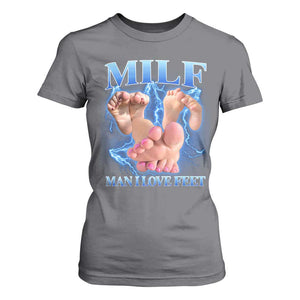 Inappropriate Adult T Shirt For Women Vintage Bootleg MILF Man I Love Feet TS10 Charcoal Print Your Wear