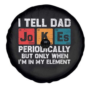 Dad Jokes Spare Tire Cover Periodically Element Funny Fathers Day TS10 Print Your Wear