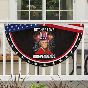 Bitches Love Independence Patriotic Fan Flag Thomas Jefferson Funny 4th Of July