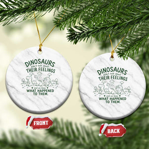 Funny Psychology Lover Ceramic Ornament Dinosaurs Didnt Talk About Their Feelings Mental Health Therapist