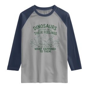 Funny Psychology Lover Raglan Shirt Dinosaurs Didnt Talk About Their Feelings Mental Health Therapist