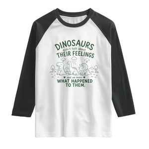Funny Psychology Lover Raglan Shirt Dinosaurs Didnt Talk About Their Feelings Mental Health Therapist