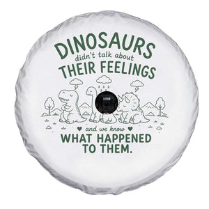 Funny Psychology Lover Spare Tire Cover Dinosaurs Didnt Talk About Their Feelings Mental Health Therapist