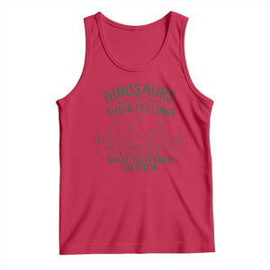 Funny Psychology Lover Tank Top Dinosaurs Didnt Talk About Their Feelings Mental Health Therapist