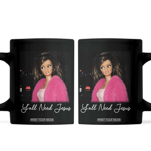 Y'all Need Jesus Funny Girls Meme Saying Christian Humor Coffee Mug