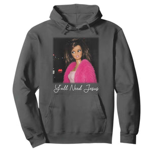 Y'all Need Jesus Funny Girls Meme Saying Christian Humor Hoodie