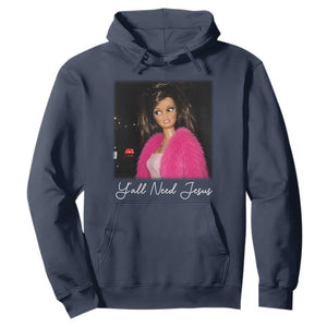 Y'all Need Jesus Funny Girls Meme Saying Christian Humor Hoodie