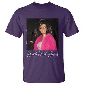 Y'all Need Jesus Funny Girls Meme Saying Christian Humor T Shirt TS10 Purple Print Your Wear