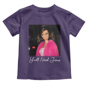 Y'all Need Jesus Funny Girls Meme Saying Christian Humor Toddler T Shirt
