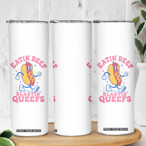 Hotdog Eatin Beef Blastin Queefs Inappropriate Skinny Tumbler Funny Cringe Offensive Humor