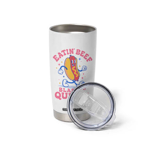 Hotdog Eatin Beef Blastin Queefs Inappropriate Tumbler Cup Funny Cringe Offensive Humor