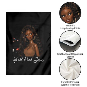 Need-Jesus Sarcastic Afro Doll Meme Funny Saying Christian Garden Flag Black Girl African Pride TS10 Print Your Wear