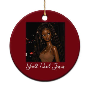 Need-Jesus Sarcastic Afro Doll Meme Funny Saying Christian Ceramic Ornament Black Girl African Pride TS10 1pc Red Print Your Wear