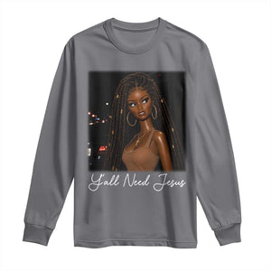 Need-Jesus Sarcastic Afro Doll Meme Funny Saying Christian Long Sleeve Shirt Black Girl African Pride TS10 Charcoal Print Your Wear