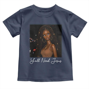 Need-Jesus Sarcastic Afro Doll Meme Funny Saying Christian Toddler T Shirt Black Girl African Pride TS10 Navy Print Your Wear
