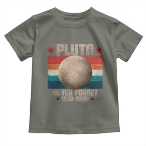 Pluto Never Forget 1930-2006 Planet Toddler T Shirt Funny Vintage Retro Astronomy Space TS10 Military Green Print Your Wear
