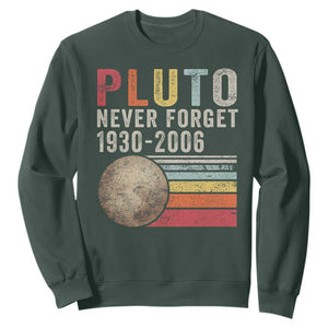 Never Forget Pluto Sweatshirt Retro Style Funny Space Science TS10 Dark Forest Green Print Your Wear