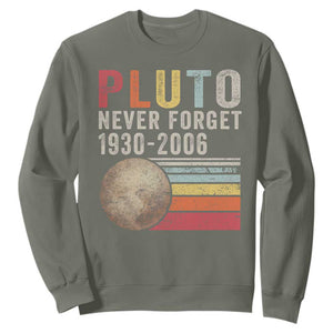 Never Forget Pluto Sweatshirt Retro Style Funny Space Science TS10 Military Green Print Your Wear