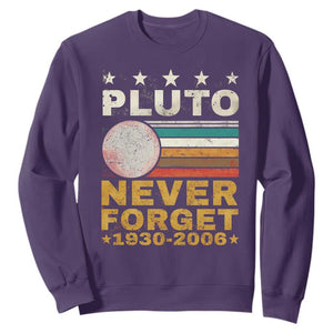 Never Forget Pluto Sweatshirt Retro Style Funny Space Science 1930-2006 TS10 Purple Print Your Wear