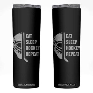 Ice Hockey Player Skinny Tumbler Funny Eat Sleep Hockey Repeat Sport Fan TS10 Black Print Your Wear