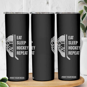 Ice Hockey Player Skinny Tumbler Funny Eat Sleep Hockey Repeat Sport Fan TS10 Print Your Wear