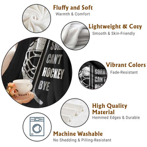 Ice Hockey Player Throw Blanket Retro Sorry Cant Hockey Bye TS10 Print Your Wear