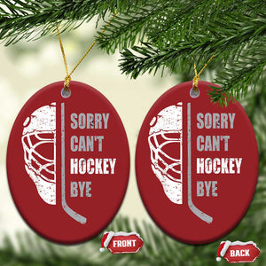 Ice Hockey Player Christmas Ornament Retro Sorry Cant Hockey Bye TS10 Oval Red Print Your Wear