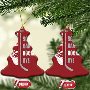 Ice Hockey Player Christmas Ornament Retro Sorry Cant Hockey Bye TS10 Christmas Tree Red Print Your Wear