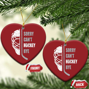 Ice Hockey Player Christmas Ornament Retro Sorry Cant Hockey Bye TS10 Heart Red Print Your Wear