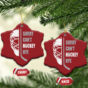 Ice Hockey Player Christmas Ornament Retro Sorry Cant Hockey Bye TS10 Snow Flake Red Print Your Wear