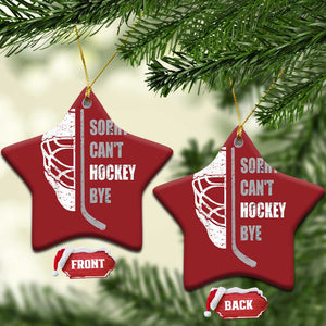 Ice Hockey Player Christmas Ornament Retro Sorry Cant Hockey Bye TS10 Star Red Print Your Wear
