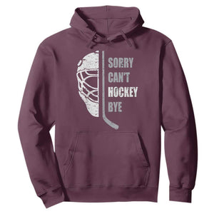 Ice Hockey Player Hoodie Retro Sorry Cant Hockey Bye TS10 Maroon Print Your Wear
