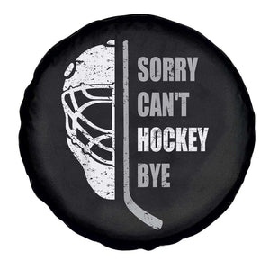 Ice Hockey Player Spare Tire Cover Retro Sorry Cant Hockey Bye TS10 Print Your Wear