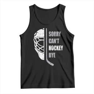 Ice Hockey Player Tank Top Retro Sorry Cant Hockey Bye TS10 Black Print Your Wear
