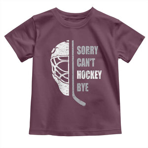 Ice Hockey Player Toddler T Shirt Retro Sorry Cant Hockey Bye TS10 Maroon Print Your Wear
