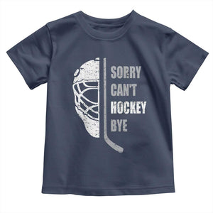 Ice Hockey Player Toddler T Shirt Retro Sorry Cant Hockey Bye TS10 Navy Print Your Wear